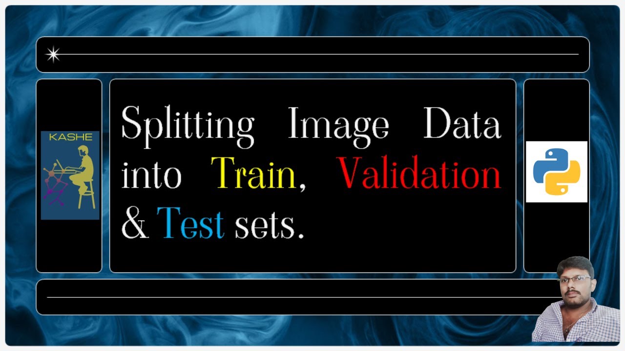 Splitting Image Data into Train, Validation & Test Sets using Python
