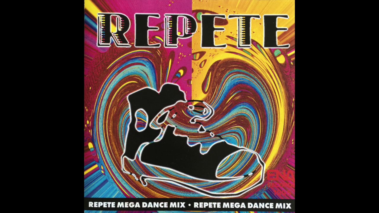 REPETE  - MEGA DANCE MIX (320kbps)