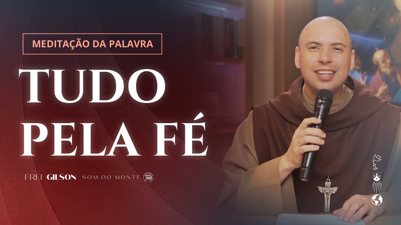 Tudo pela f&eacute; | (Hb 11, 1-7) #1033