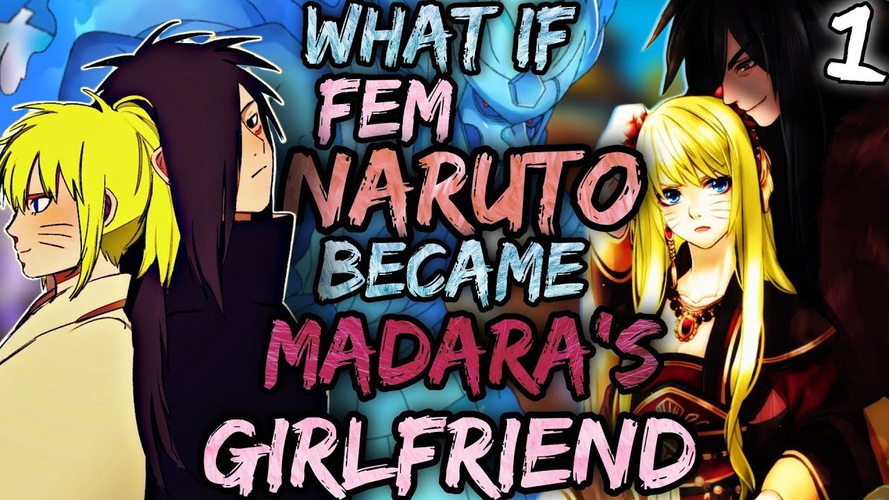 What if Fem Naruto was Madara's Girlfriend | Part 1