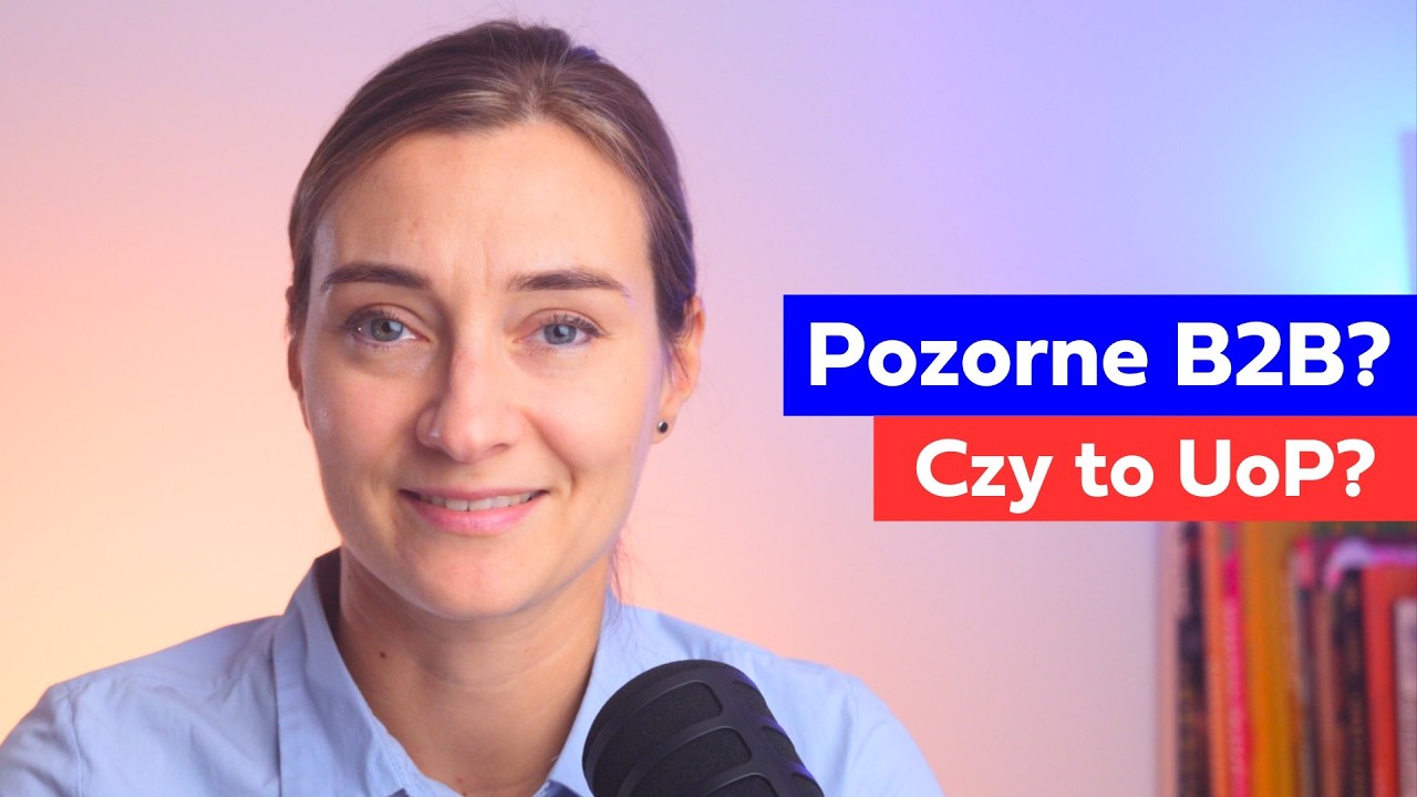 Pozorna umowa B2B 🤯 Kiedy umowa nie jest traktowana jak umowa o pracę?