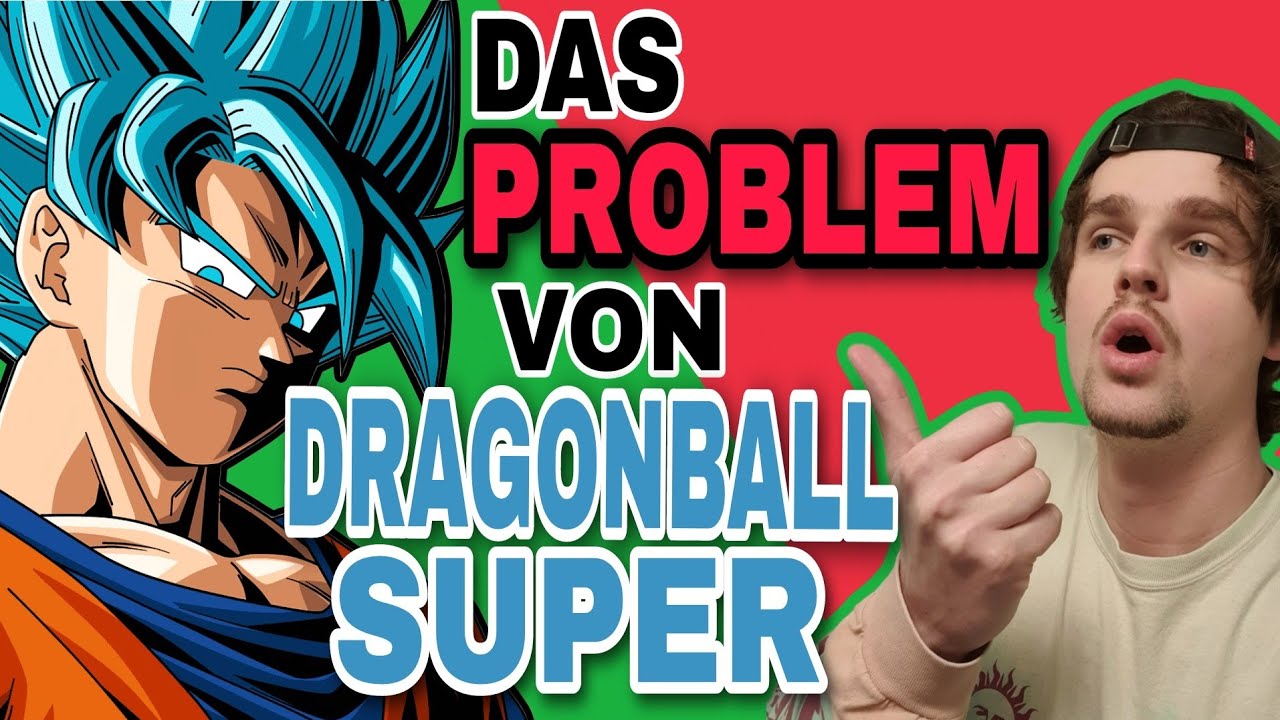 Dragonball Super ist schlecht ! FAX or CAP 14
