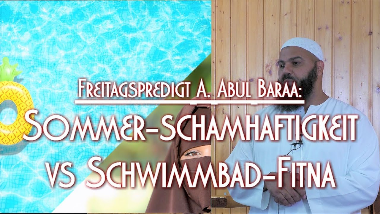 SOMMER-SCHAMHAFTIGKEIT VS SCHWIMMBAD-FITNA mit A. Abul Baraa in Braunschweig