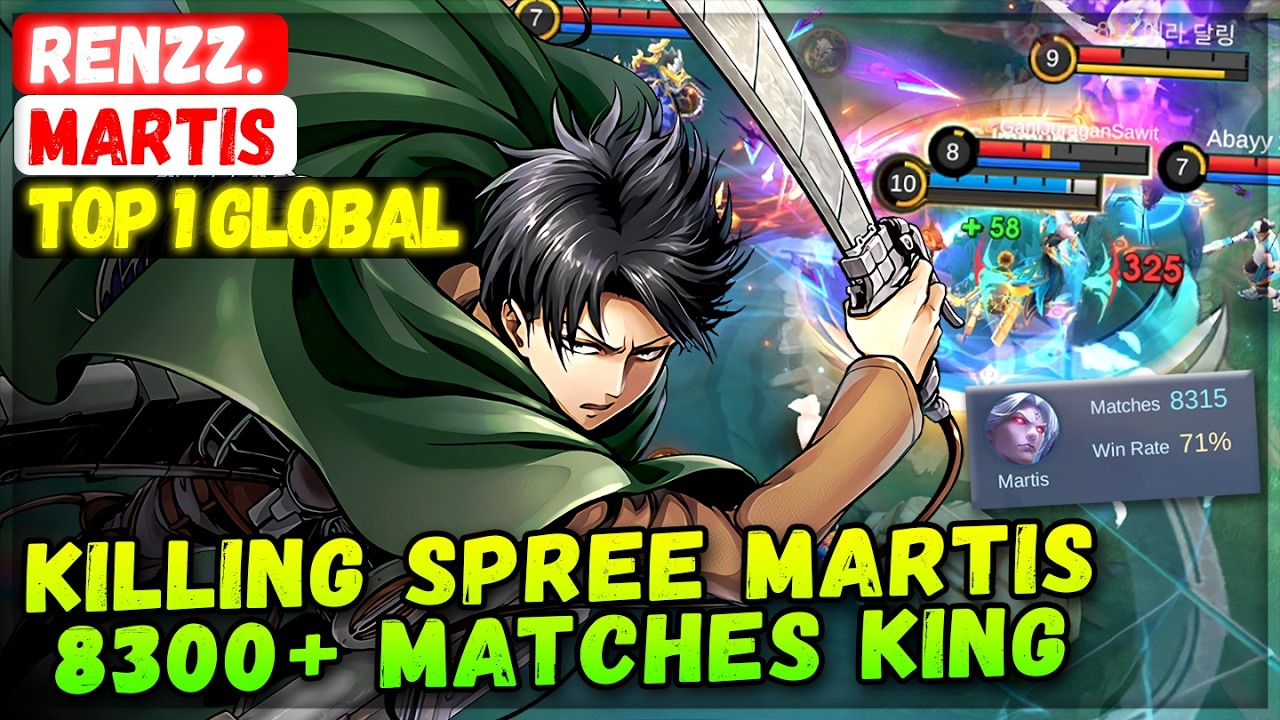 Killing Spree Martis, 8300+ Matches King [ Top 1 Global Martis ] Renzz.