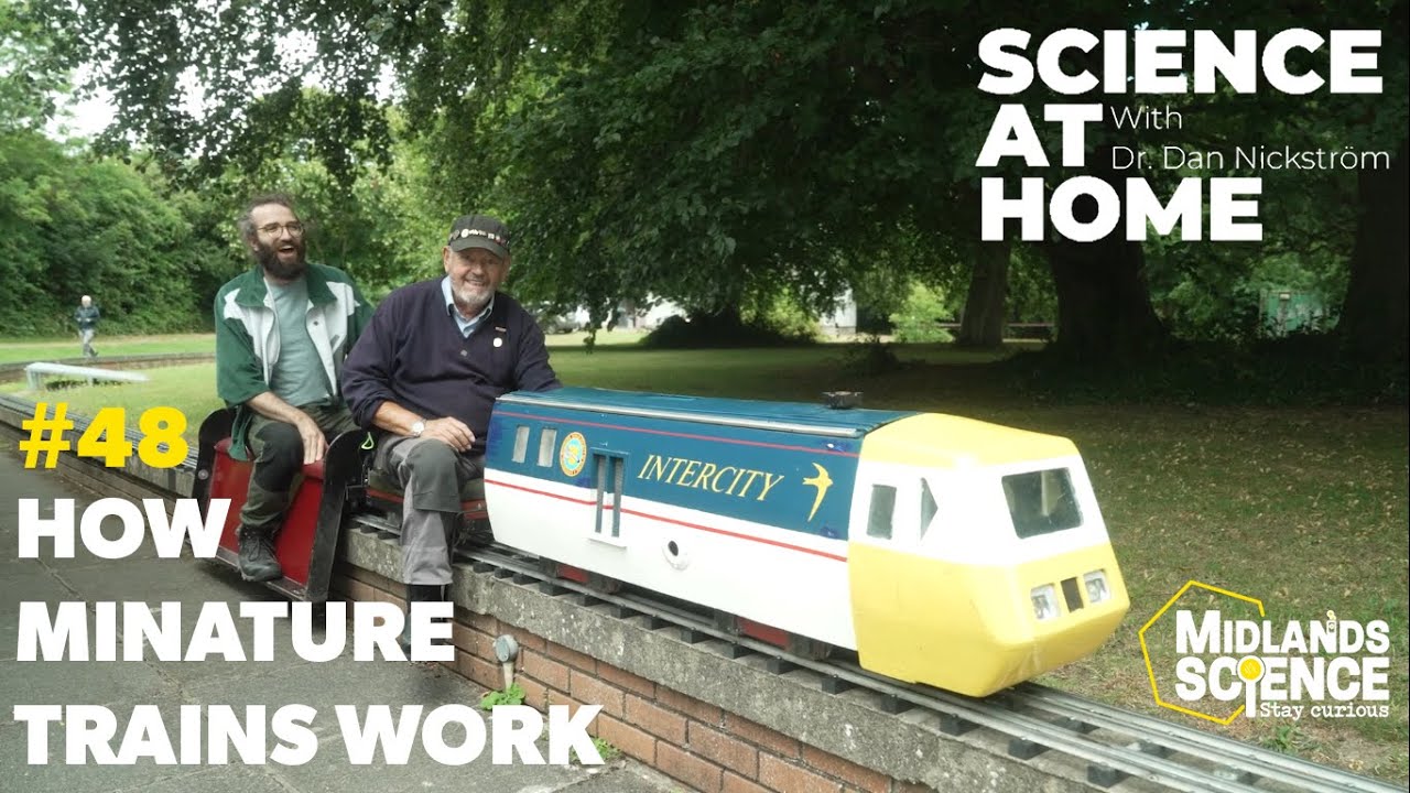 Science at Home #48 - How miniature trains work