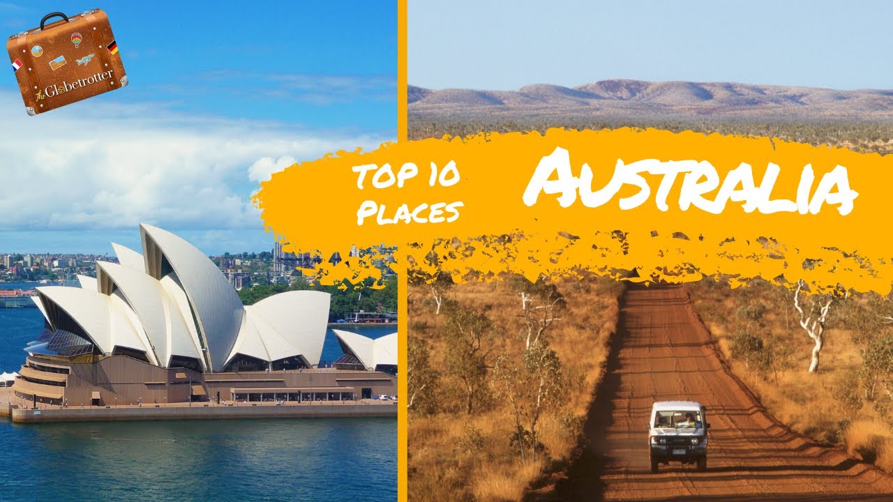 Top 10 Locations To See and Visit in Australia