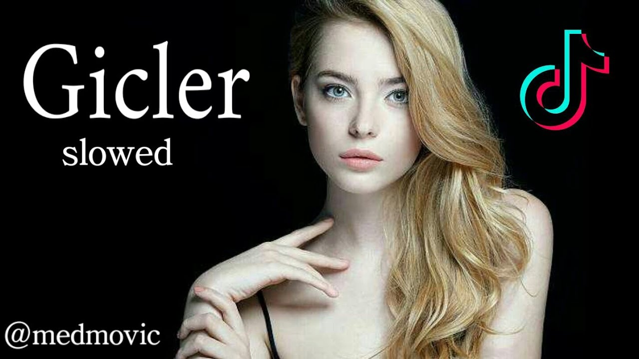 الأغنية التركية الشهيرة كيجلار Gicler )بطيئ( gicler gicler slowed