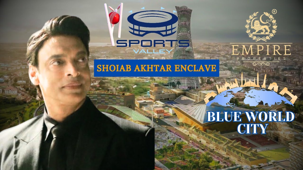 SHOAIB AKHTAR ENCLAVE IN BLUE WORLD CITY HOUSING SOCIETY RAWALPINDI NEW DEVELOPMENT UPDATES 2023.