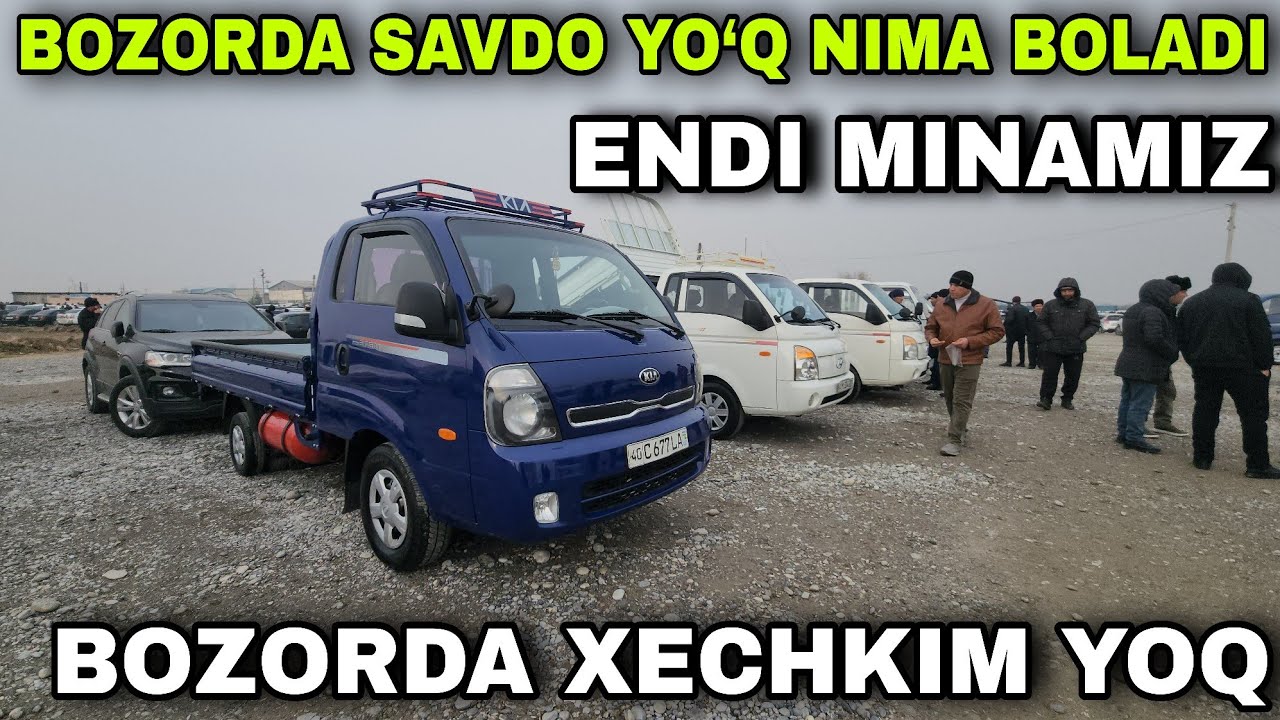 20 YANVAR FARG'ONA MASHINA BOZORIDA KIA BONGO HUNDAY PORTER CHANGAN DONGFENG 