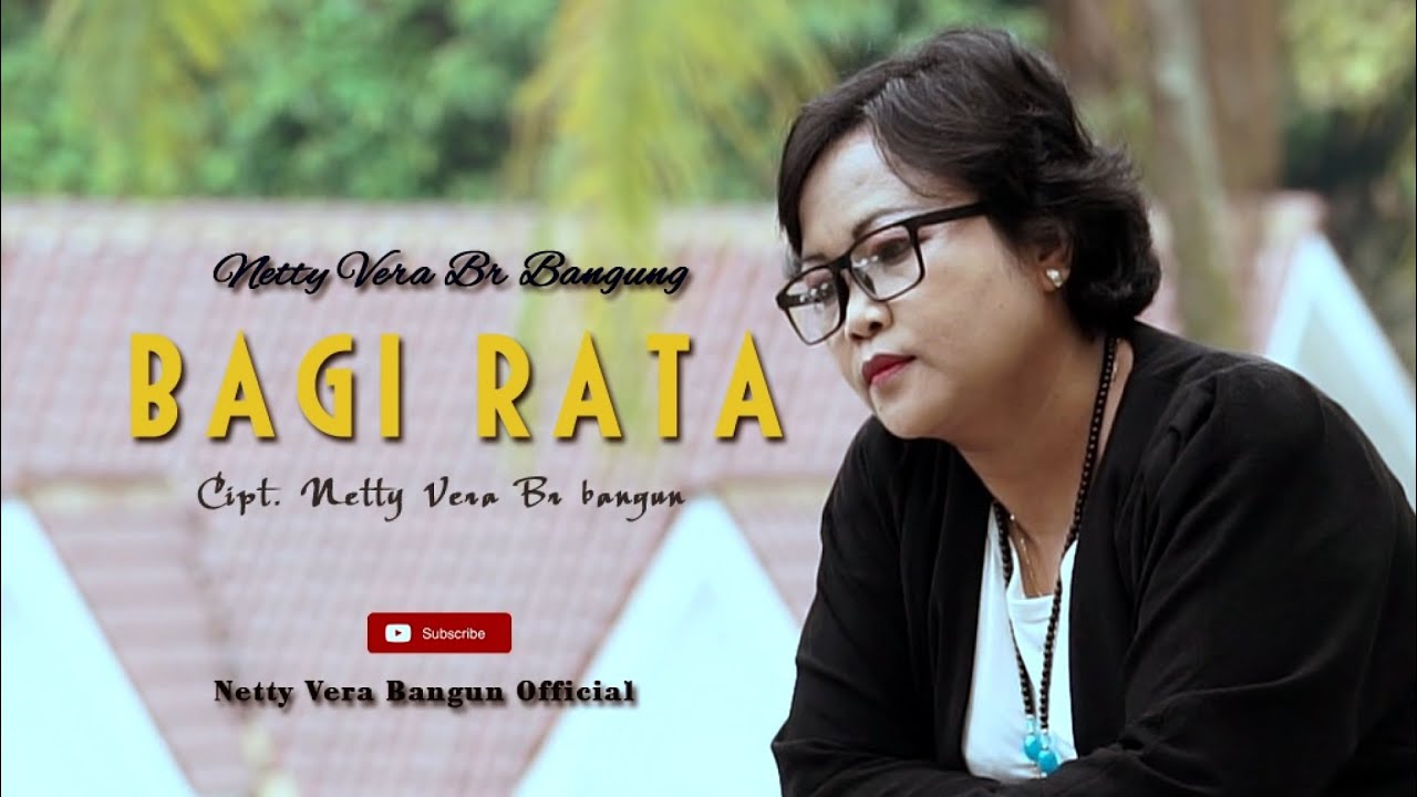 Netty Vera Bangun LAGU BAGI RATA LAGU BARU CIPTAAN TERBARU,DI SUBCRIBE.SHARE.LIKE.JAGAN LUPA!!!!