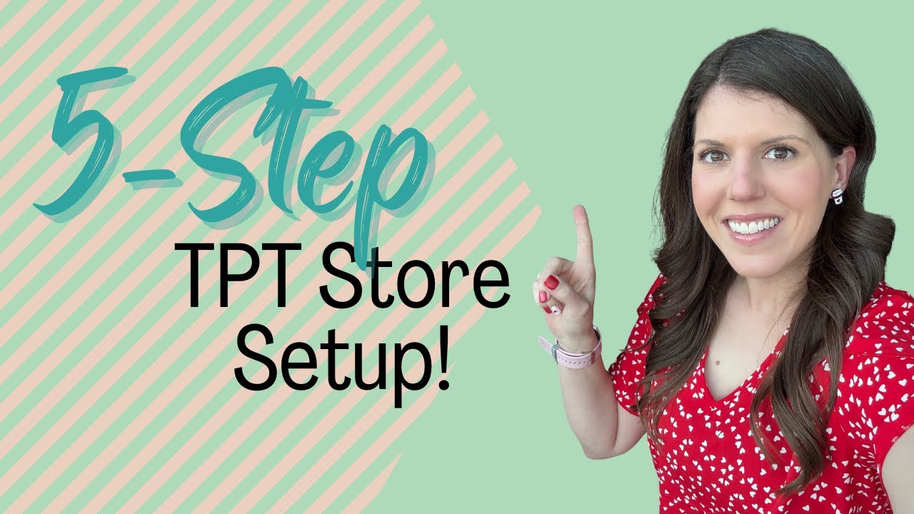 Get Started With Your TPT Store In JUST 5 EASY Steps!