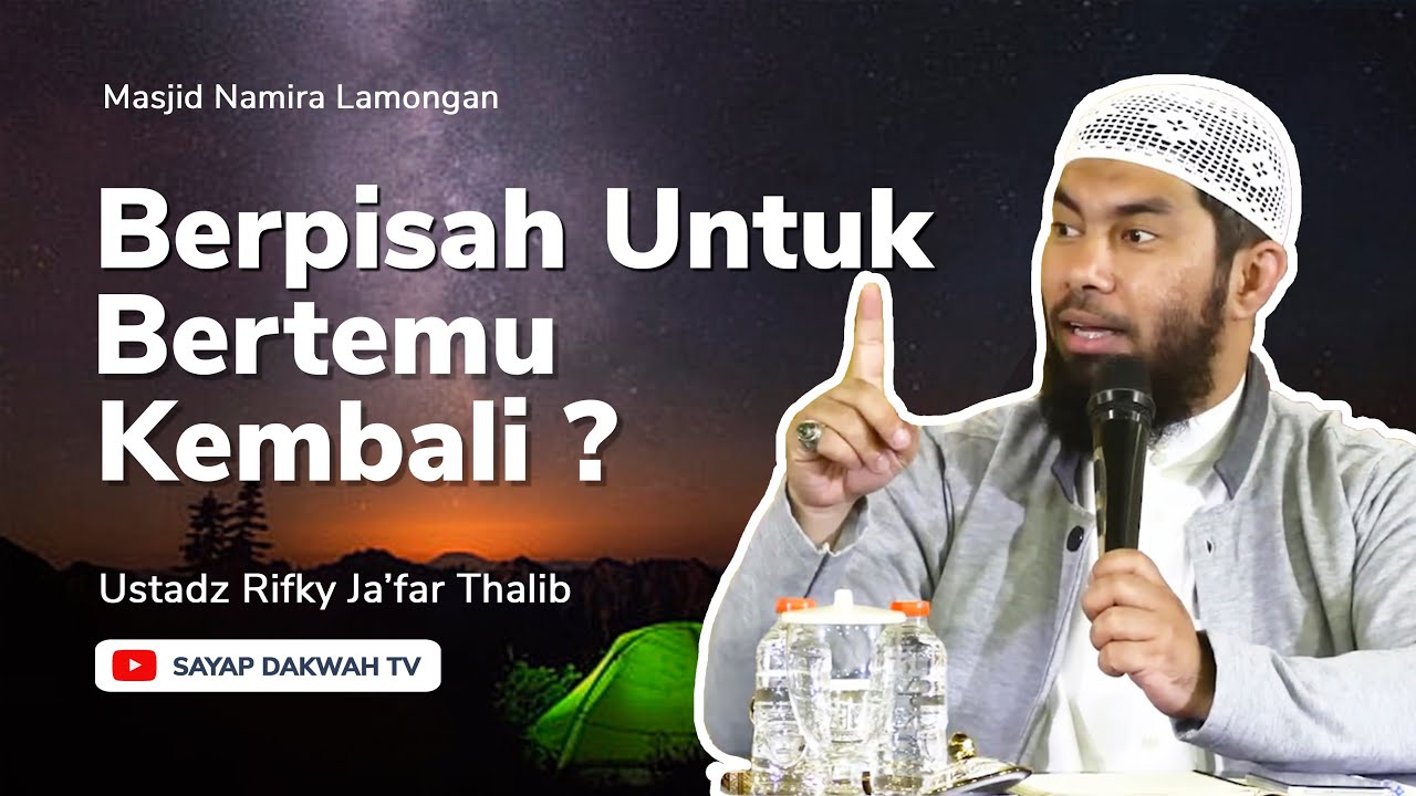 🔴BERPISAH UNTUK BERTEMU KEMBALI !! - Ustadz Rifky Ja'far Thalib