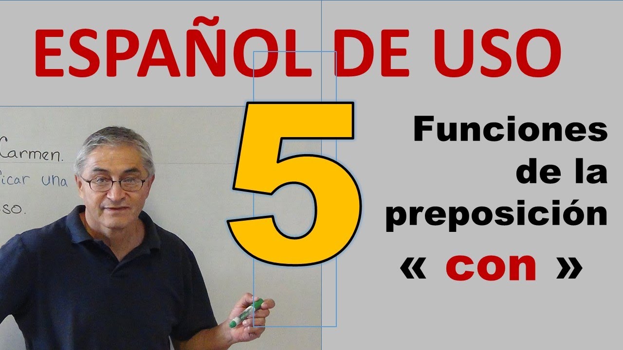 5 funciones de la preposición CON