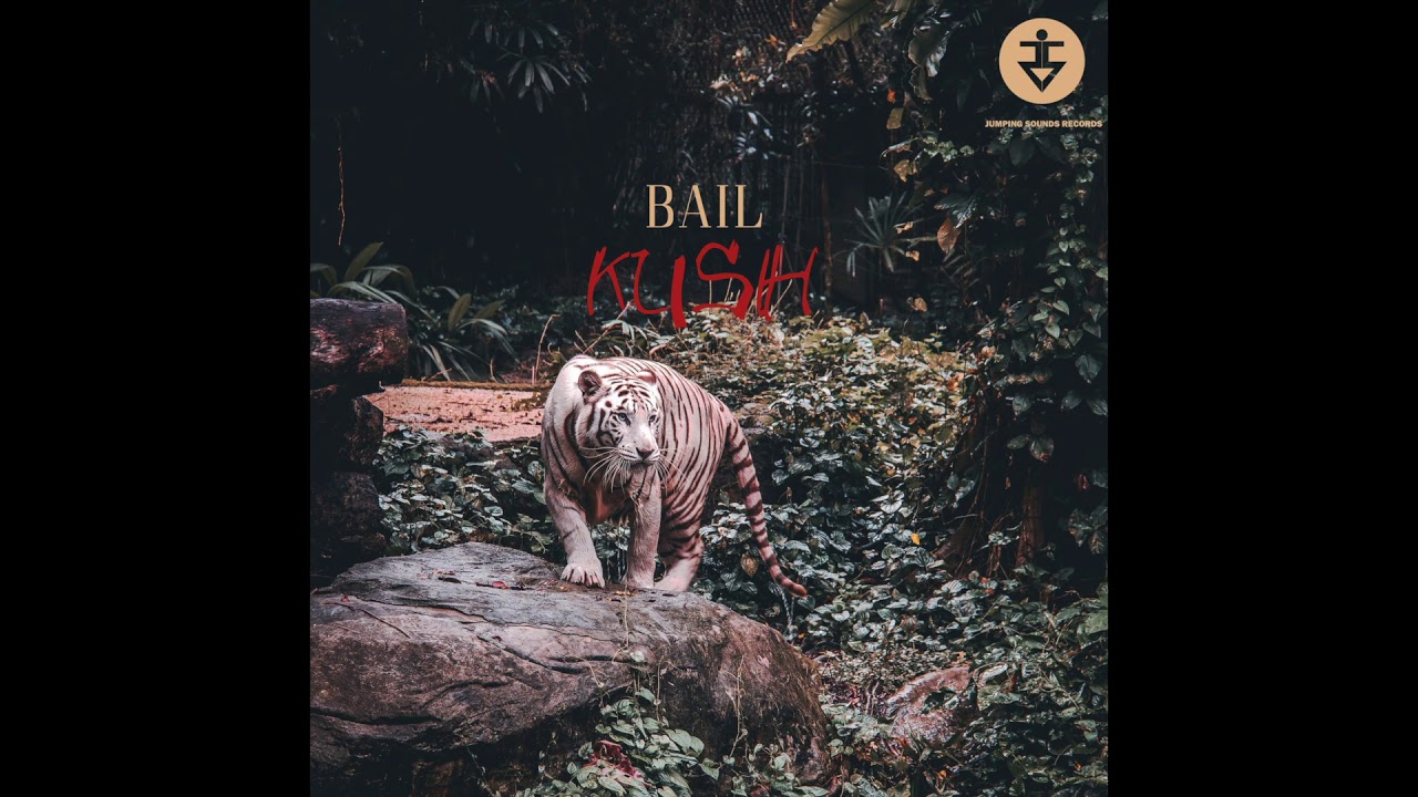 Bail - Kush [Jumping Sounds Records]