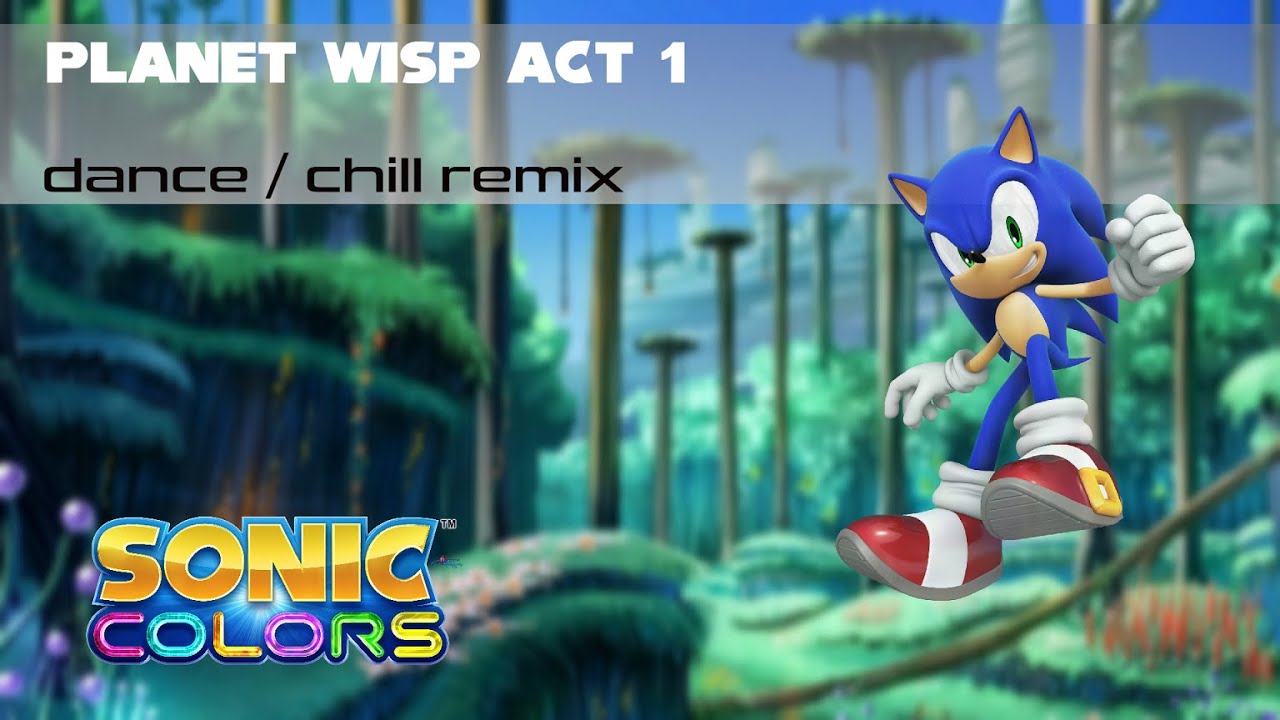 Sonic Colors - Planet Wisp Act 1 - Dance / Chill (Bukson Remix)