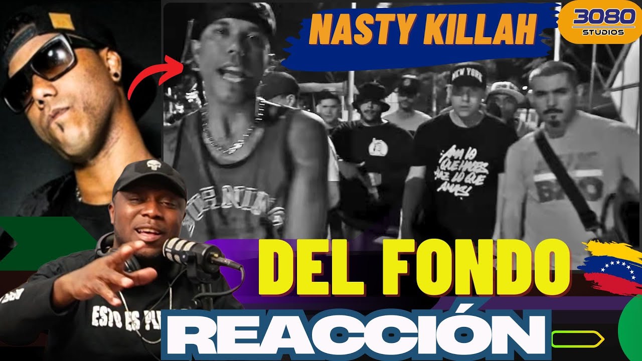 Nasty Killah -  Del Fondo  |PANAMEÑO REACCIONA|