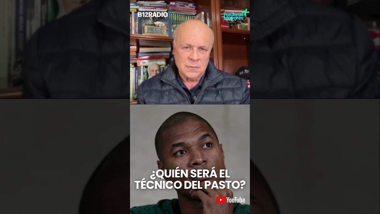 &iquest;Qui&eacute;n ser&aacute; el t&eacute;cnico del Pasto? #b12radio #futbol #palabrasmayores