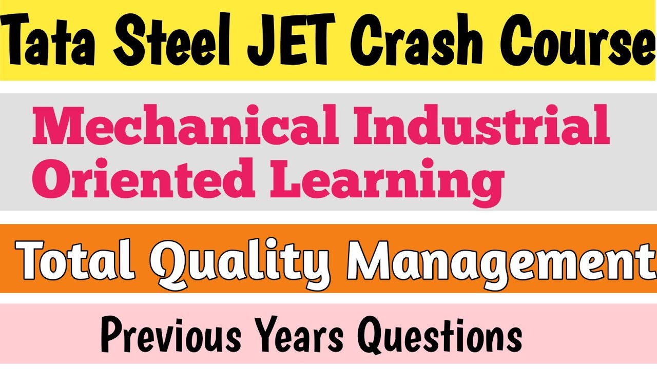 TATA STEEL JET CRASH COURSE 2020 | Mechanical Industrial Oriented Learning Questions/  Total Quality