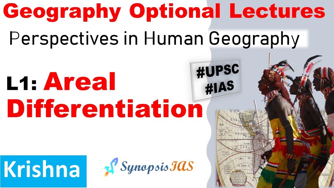 Geography Optional Areal Differentiation in Human Geography | Perspectives in Human Geography | UPSC