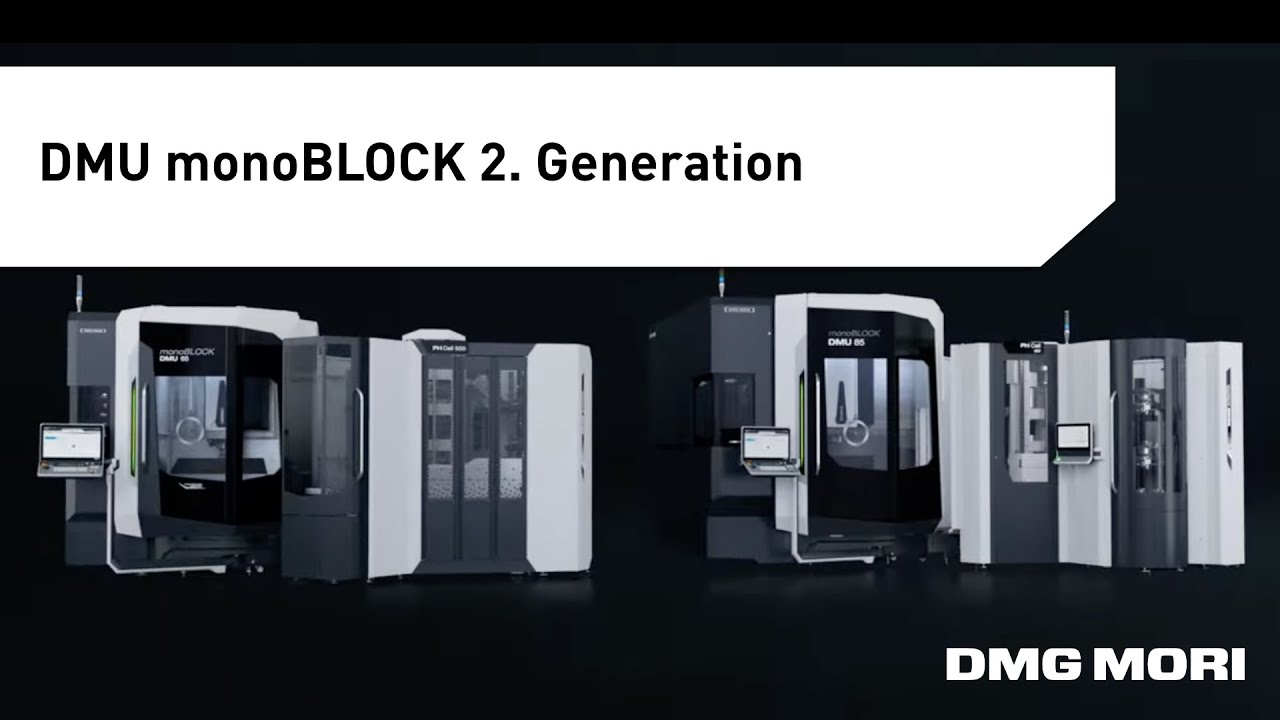 H&ouml;chste Pr&auml;zision f&uuml;r die Zukunft der Fertigung: die 5-Achs-Fr&auml;smaschinen monoBLOCK 2. Generation