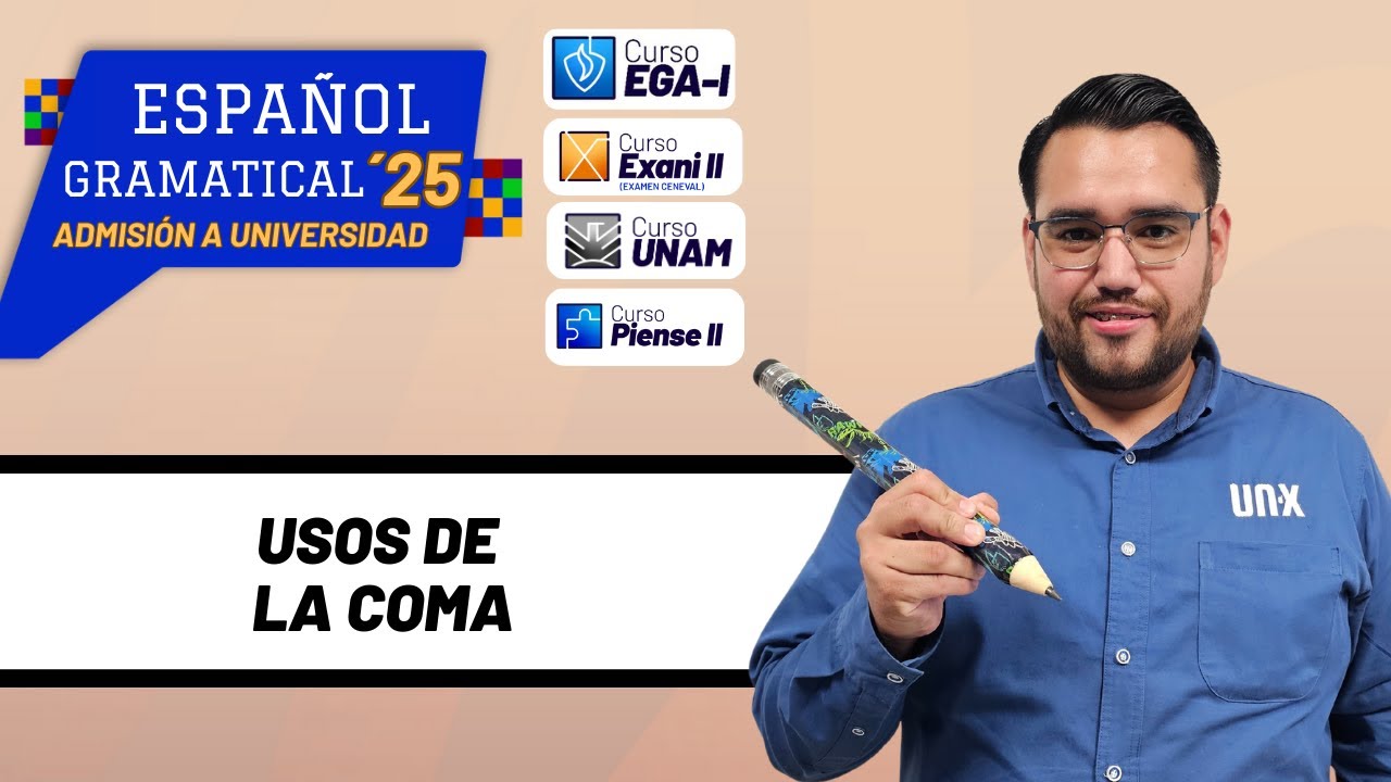 USO DE LAS COMAS - ESPAÑOL GRAMATICAL - EXANI II - EGA I BUAP - PIENSE II - UNAM