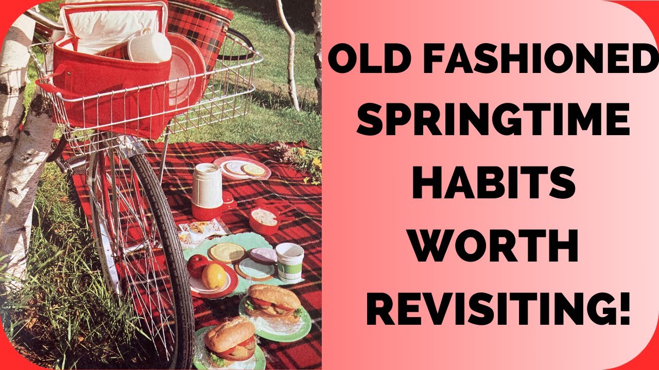 OLD FASHIONED SPRINGTIME HABITS WORTH REVISITING! FRUGAL LIVING! Winner Announced!