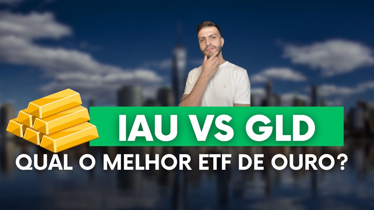 Investir em ouro. Qual o melhor ETF: IAU ou GLD?