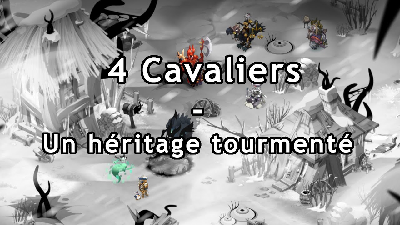 Combat 4 cavaliers - Un héritage tourmenté - Tuto/Féca
