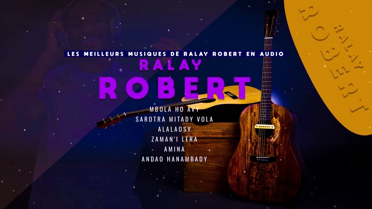 RALAY ROBERT : Les meilleurs musiques de RALAY ROBERT en Audio