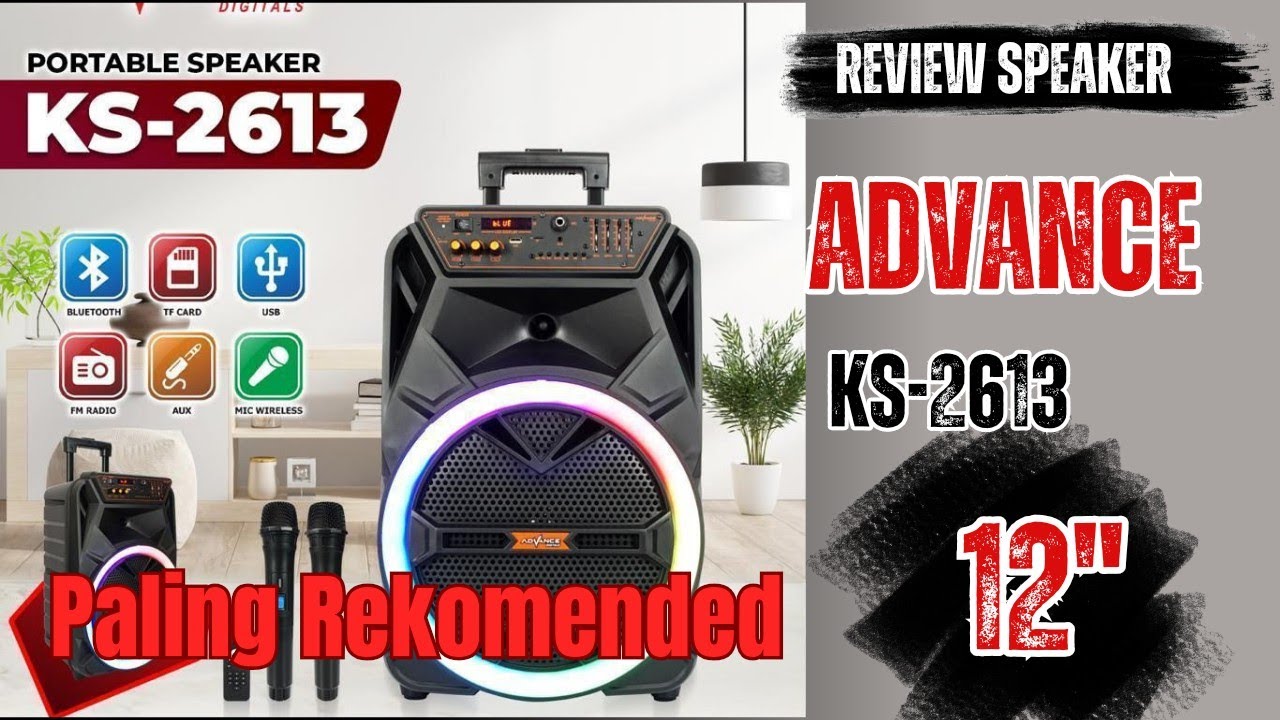 REVIEW LENGKAP SPEAKER ADVANCE KS-2613 12 INCHI PALING REKOMENDED DI HARGA 700 RIBUAN