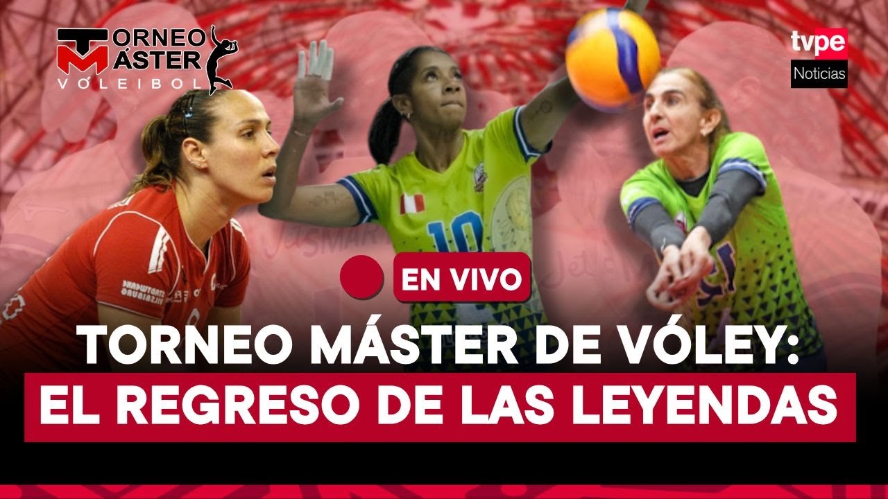 Torneo Máster de Vóley: El regreso de las Leyendas en Lima con las estrellas olímpicas y mundiales