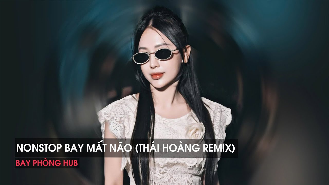 NONSTOP VINAHOUSE 2025 - BAY MẤT N&Atilde;O ( TH&Aacute;I HO&Agrave;NG REMIX ) - NHẠC REMIX HOT TREND TIKTOK 2025