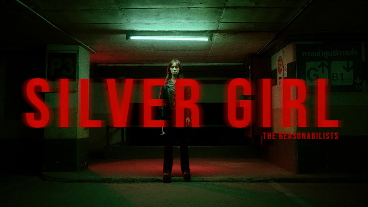 The Reasonabilists  - Silver Girl  [OFFICIAL MUSIC VIDEO]
