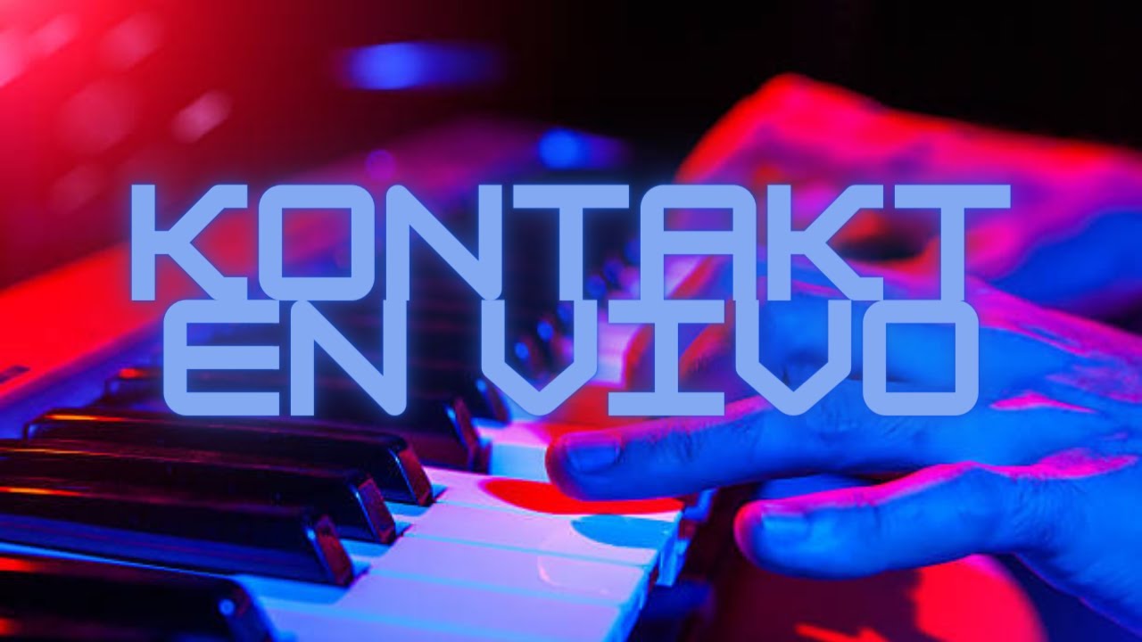 ¿CÓMO TOCAR EN VIVO CON KONTAKT?