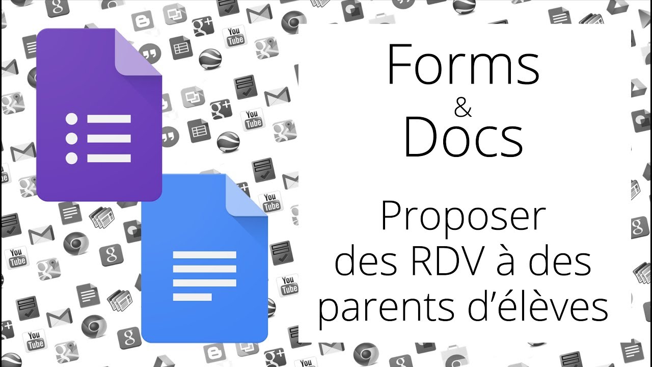 Google Forms et Google Docs : Proposer des RDV à des parents d'élèves