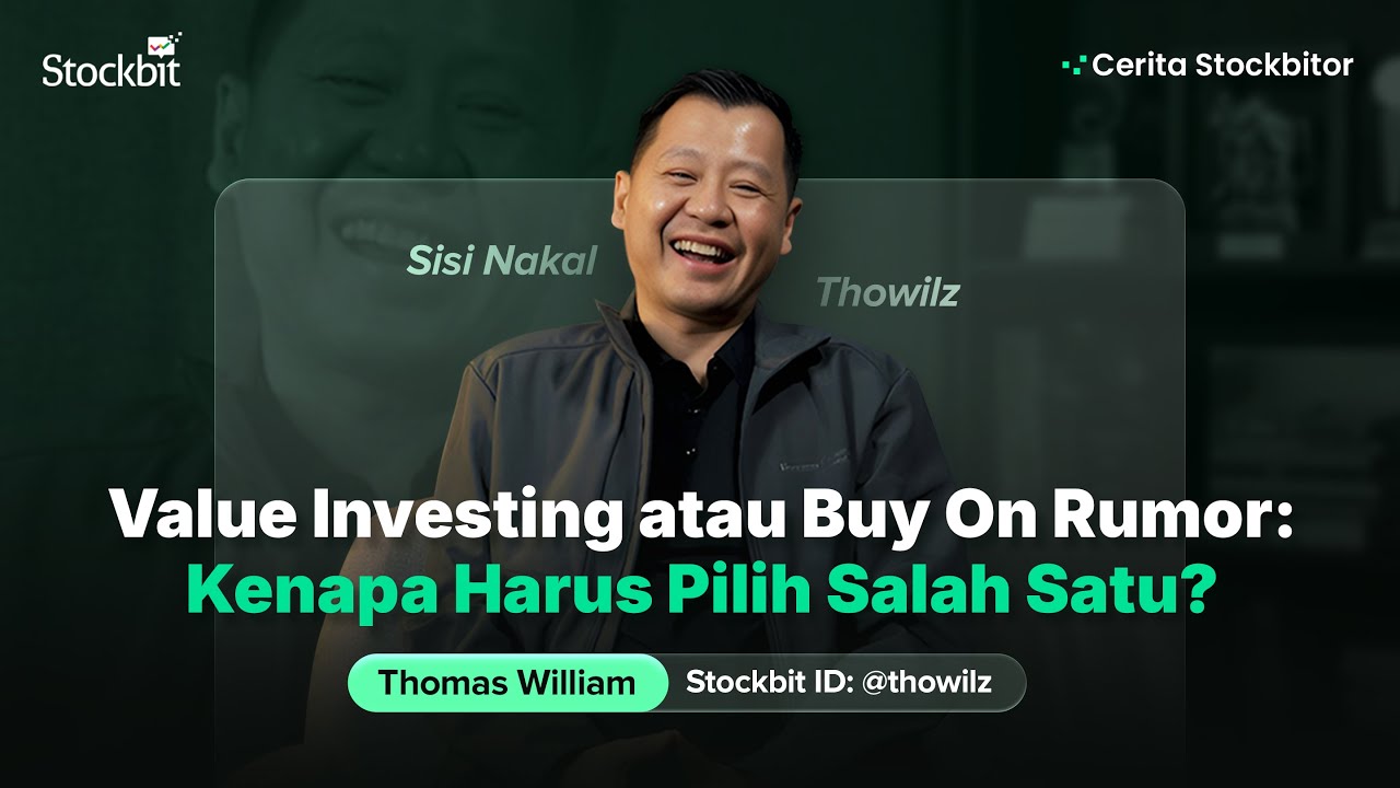 Value Investing atau Buy On Rumor? | Cerita Stockbitor Thowilz