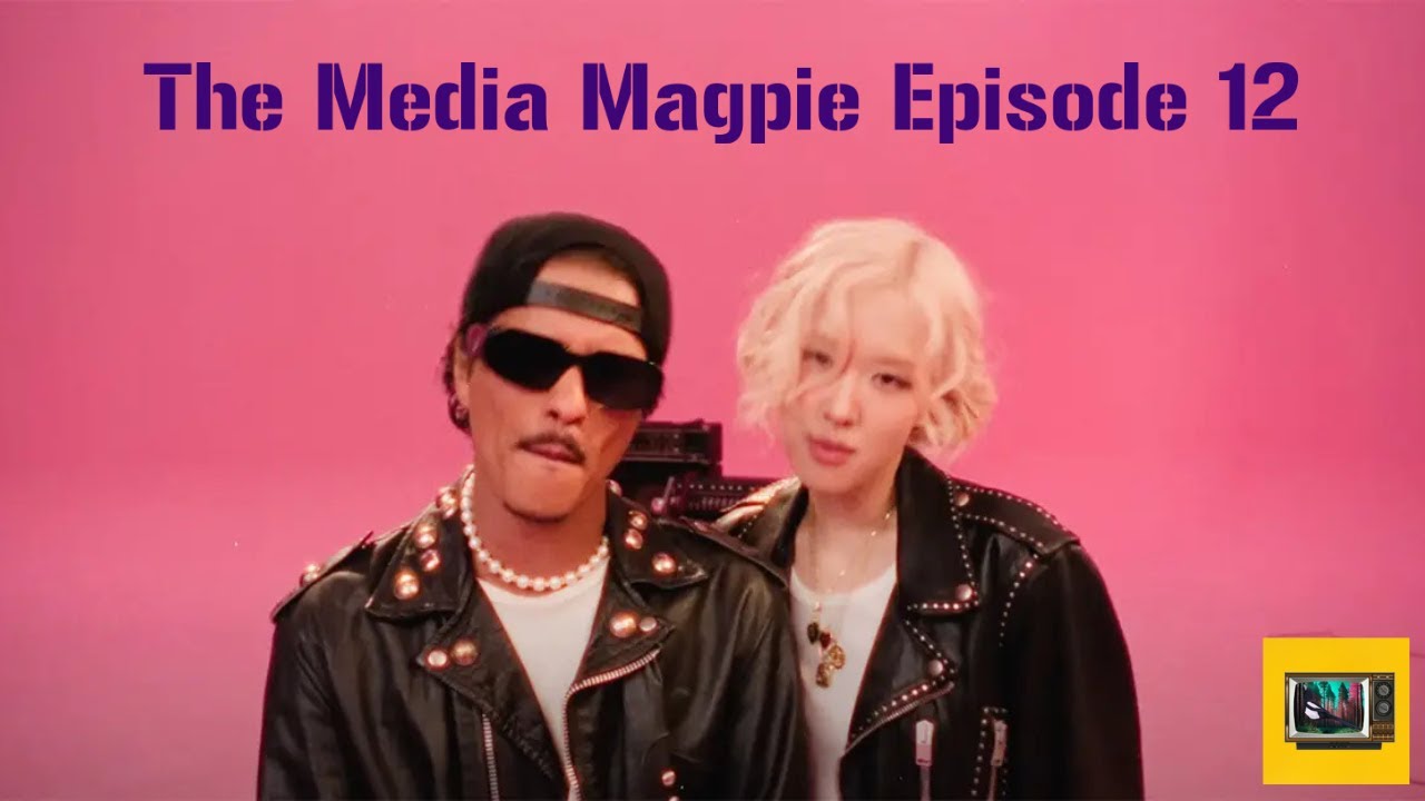 The Media Magpie Episode 12 - APT by Rosé and Bruno Mars