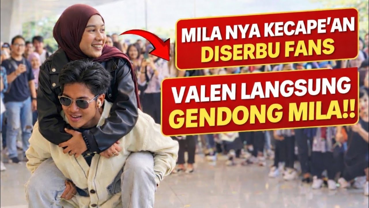 Mila Nya Kecape'an! Valen Gak Tega Langsung Gendong Di Depan Umum!!