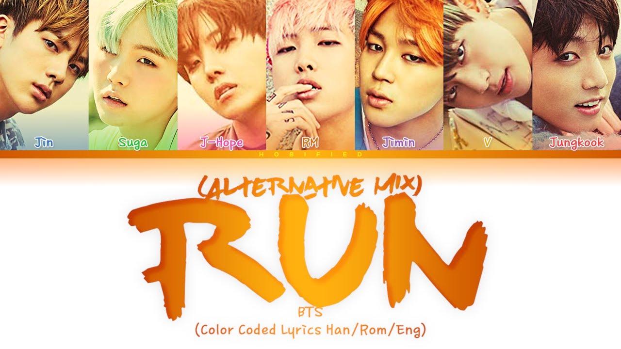 BTS (방탄소년단) — Run (Alternative Mix) (Color Coded Lyrics Han/Rom/Eng)
