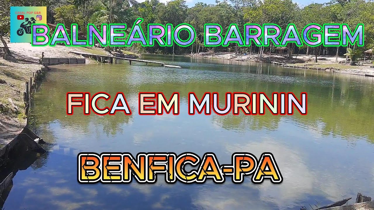 SÉRIE PASSEIOS: BALNEÁRIO BARRAGEM, LOCALIZADO NA ZONA RURAL DE BENFICA PA, CONHECE?