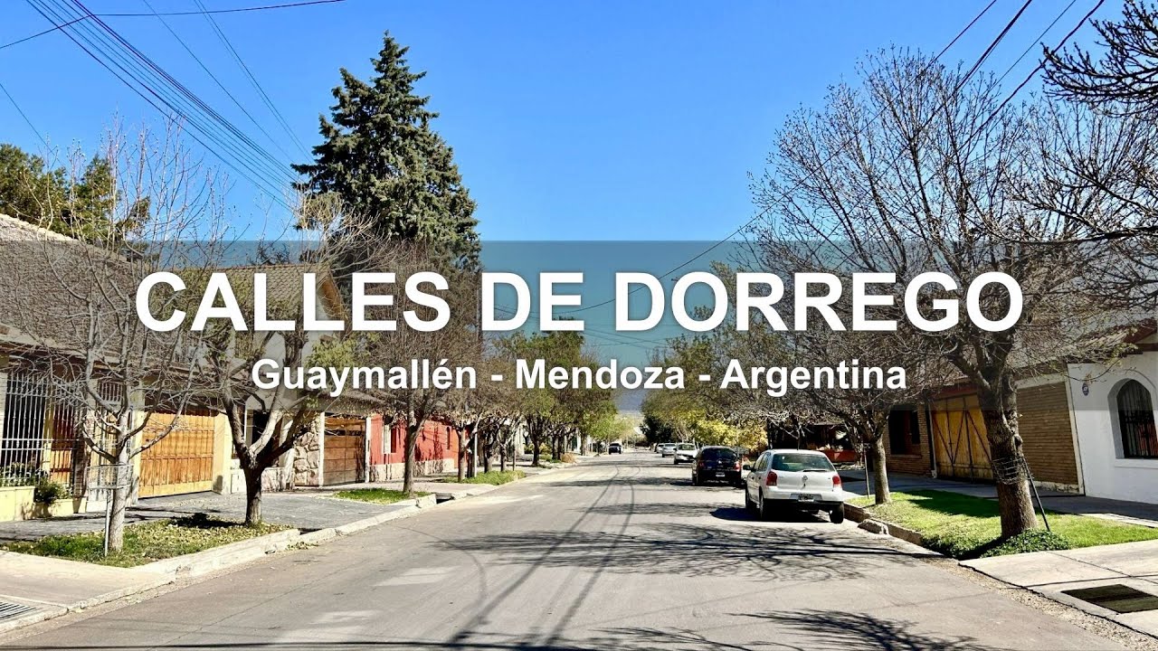 Recorriendo Las Calles de Dorrego - Guaymallén - Mendoza - Argentina