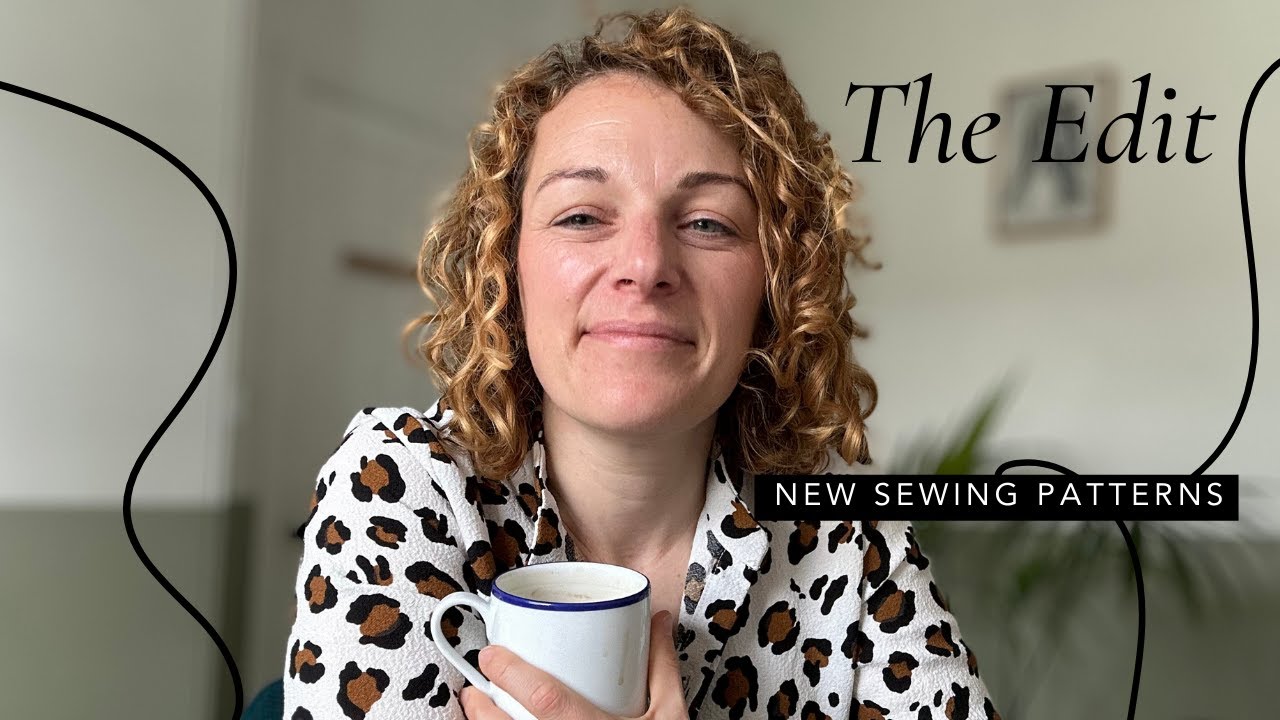The Edit: New Sewing Patterns -  21st July