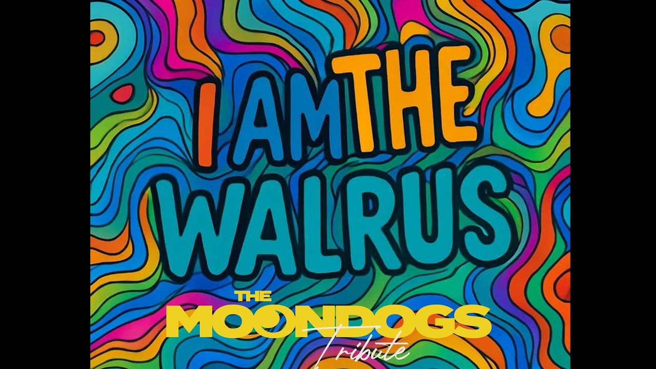 The Moondogs Tribute - I Am The Walrus (cover version)