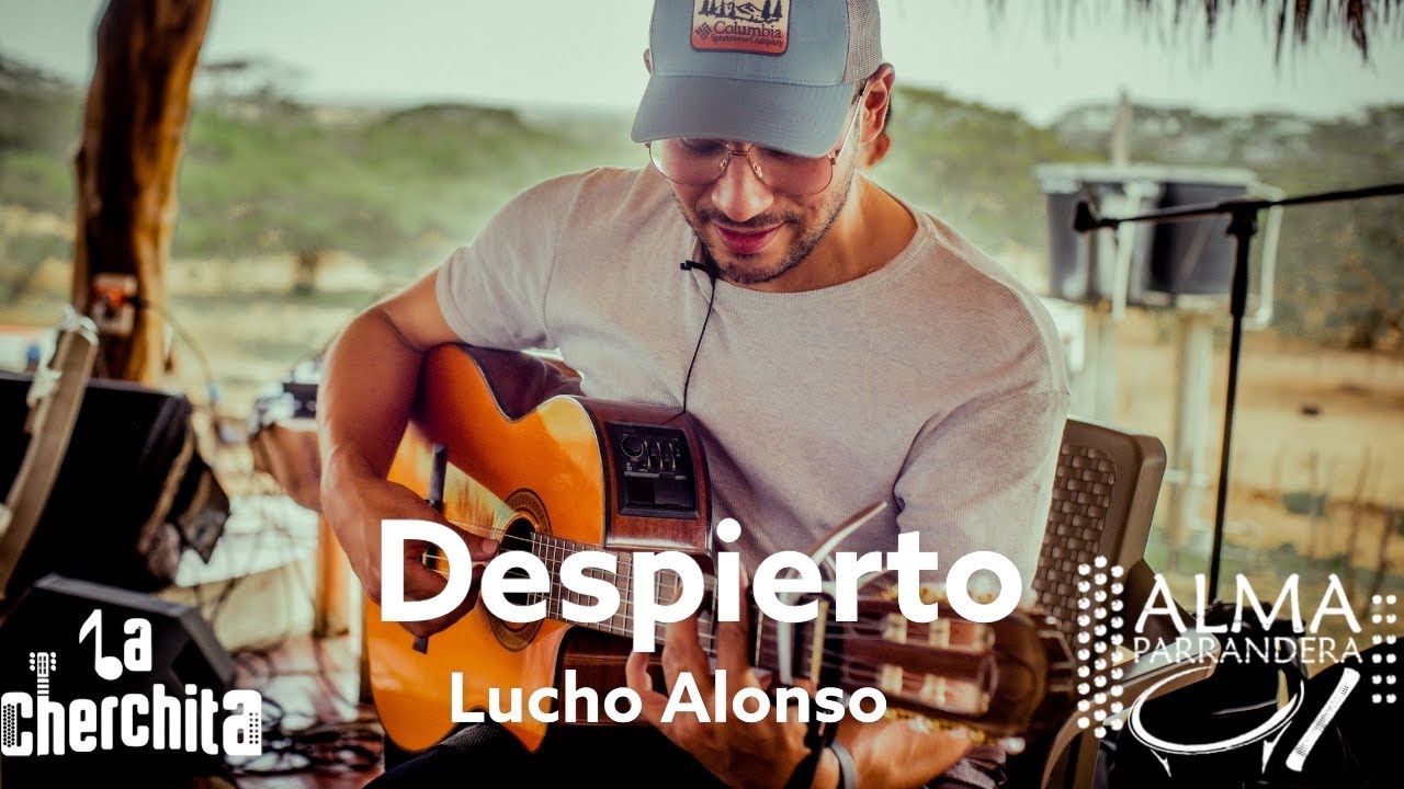 Despierto -   Lucho Alonso y Carlos Huertas La Cherchita en Alma 2022