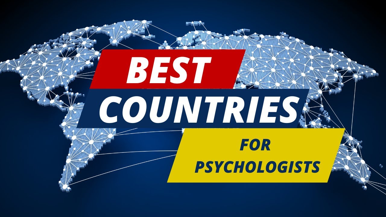 Best Countries for Psychologists?