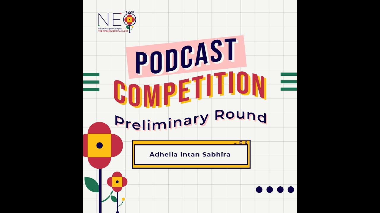 Adhelia Intan Sabhira - Podcast - Preliminary Round NEO 2020
