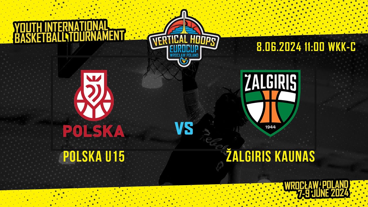 U17: Polska U15 - Žalgiris Kaunas, 8.06.2024 11:00
