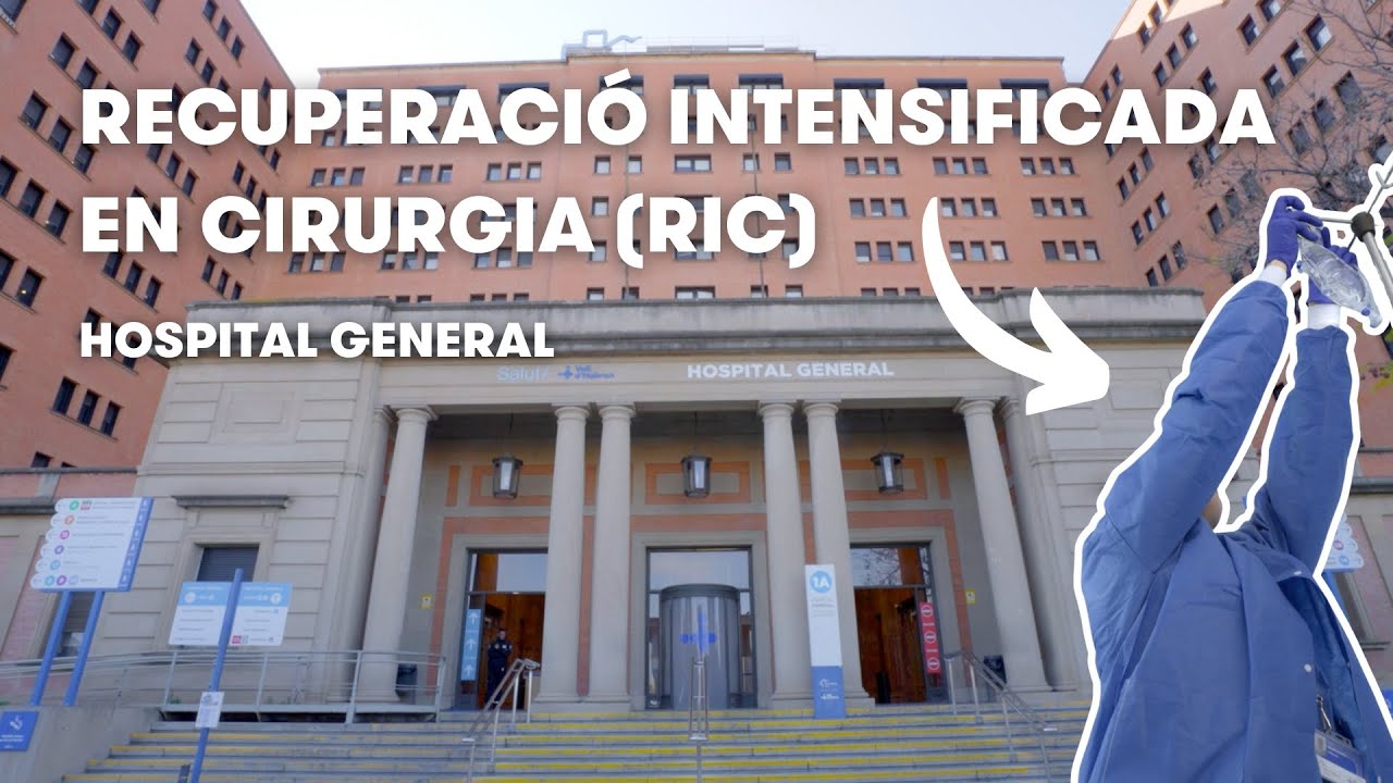 Recuperació Intensificada en Cirurgia (RIC) - Hospital General