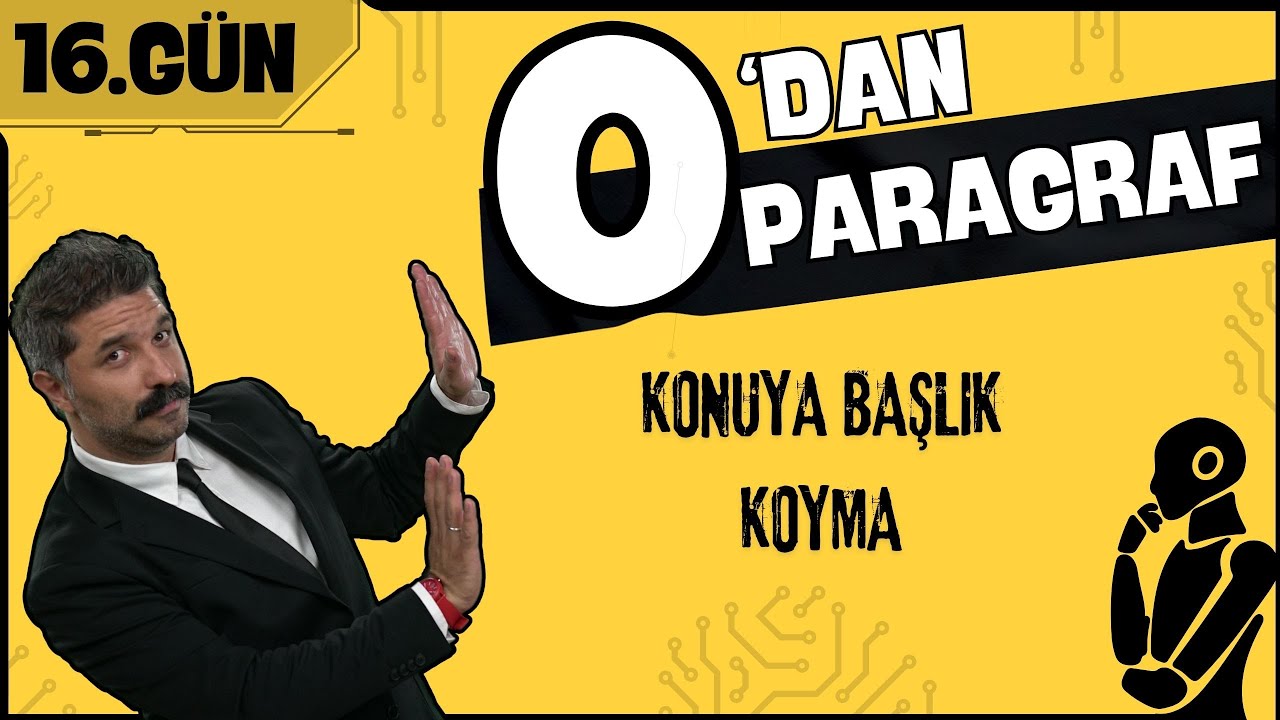 Konuya Başlık Koyma | 0'dan Paragraf Kampı | 16.GÜN