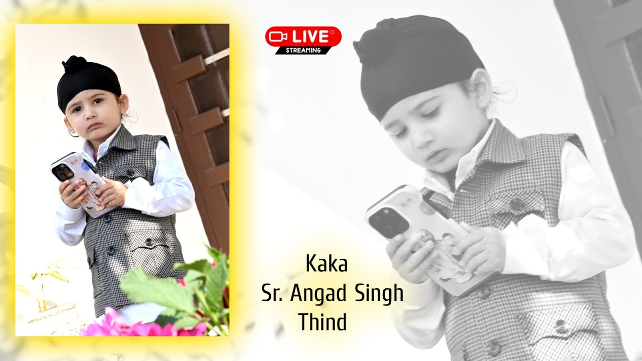 Live 🔴 Kaka Sr.Angad Singh Thind Live By.Friends Photography 9814620361
